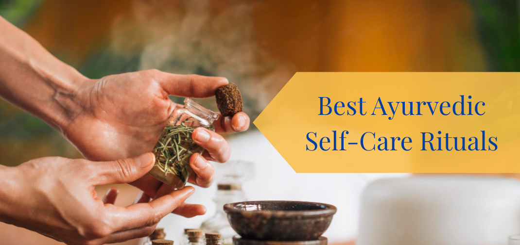 What Are the Best Ayurvedic Self-Care Rituals for Balancing Hormones Naturally?